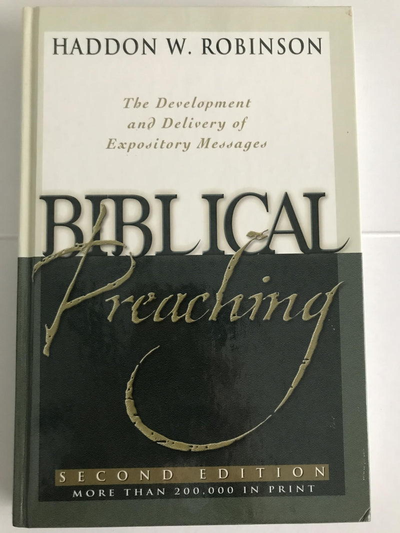 Biblical Preaching: The Development And Delivery Of Expository Messages,New