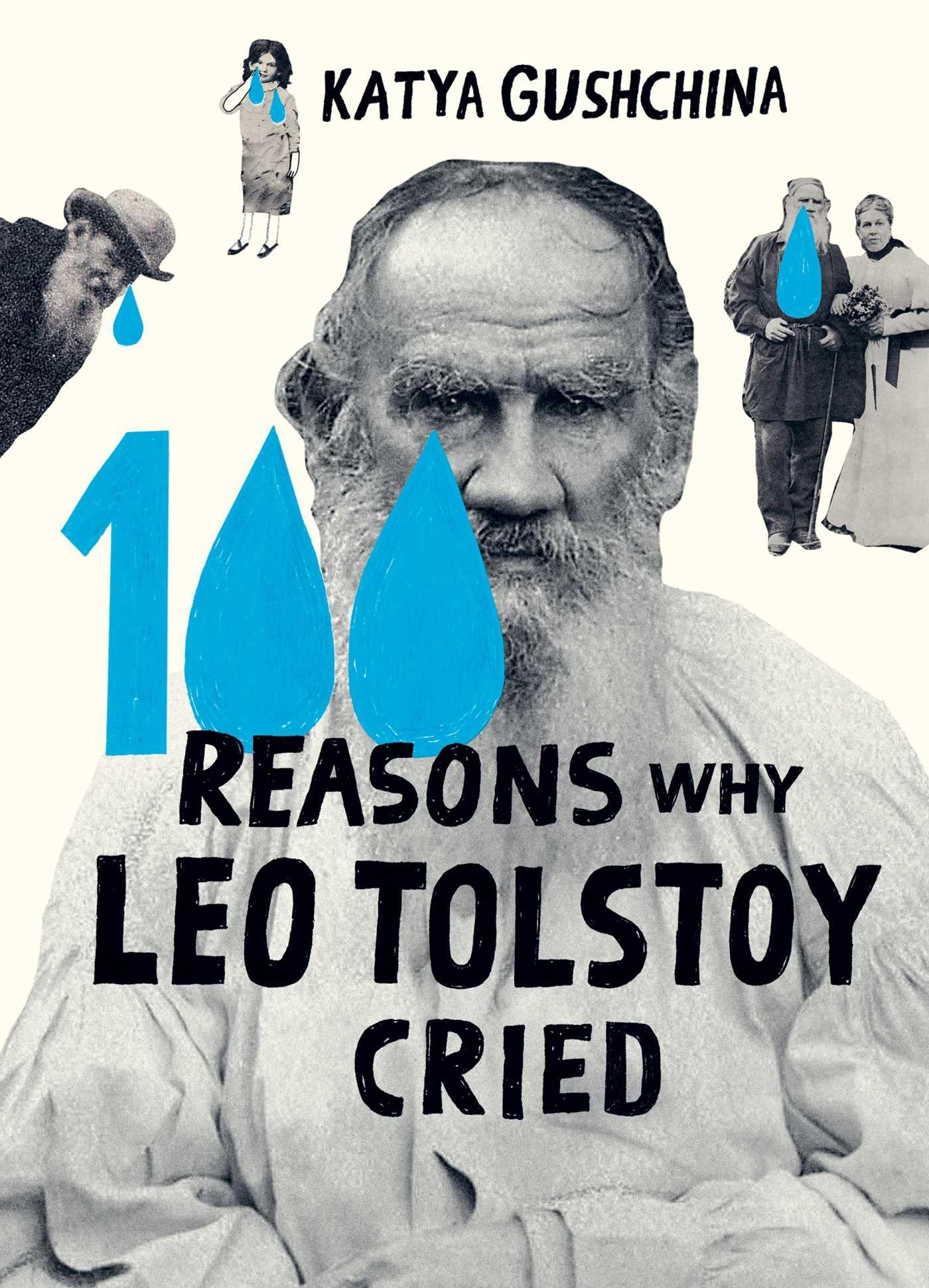 100 Reasons Why Leo Tolstoy Cried,New