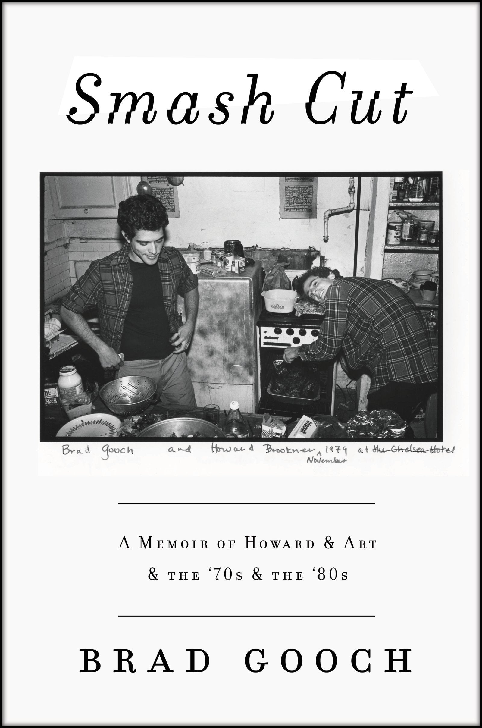 Smash Cut: A Memoir of Howard & Art & the '70s & the '80s,Used