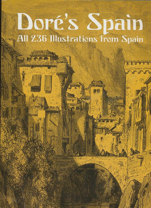 Dor's Spain: All 236 Illustrations from Spain (Dover Fine Art, History of Art),Used