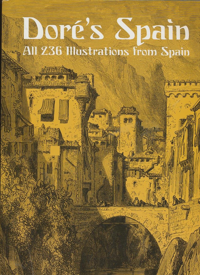 Dor's Spain: All 236 Illustrations from Spain (Dover Fine Art, History of Art),Used