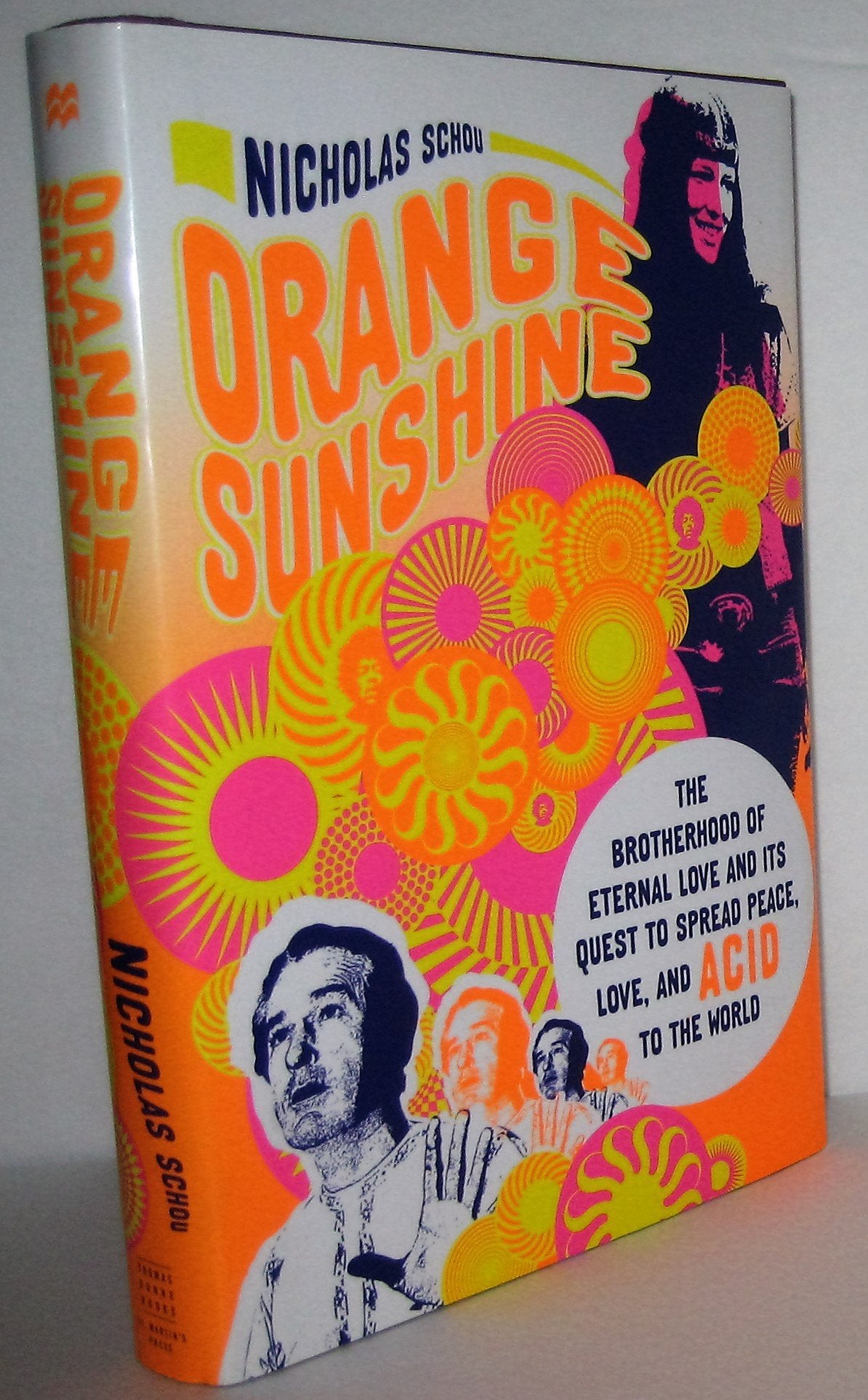 Orange Sunshine: The Brotherhood of Eternal Love and Its Quest to Spread Peace, Love, and Acid to the World,Used
