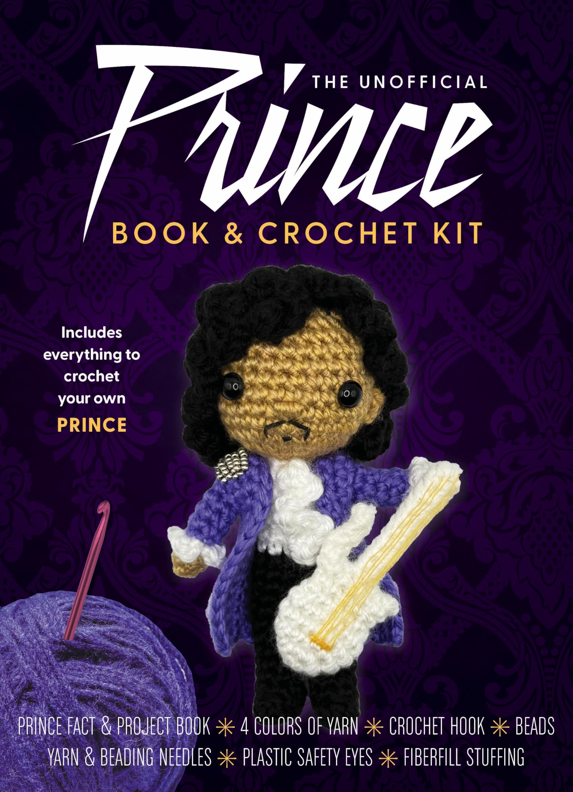 The Unofficial Prince Book And Crochet Kit: Includes Everything To Crochet Your Own PrincePrince Fact And Project Book, 4 Color