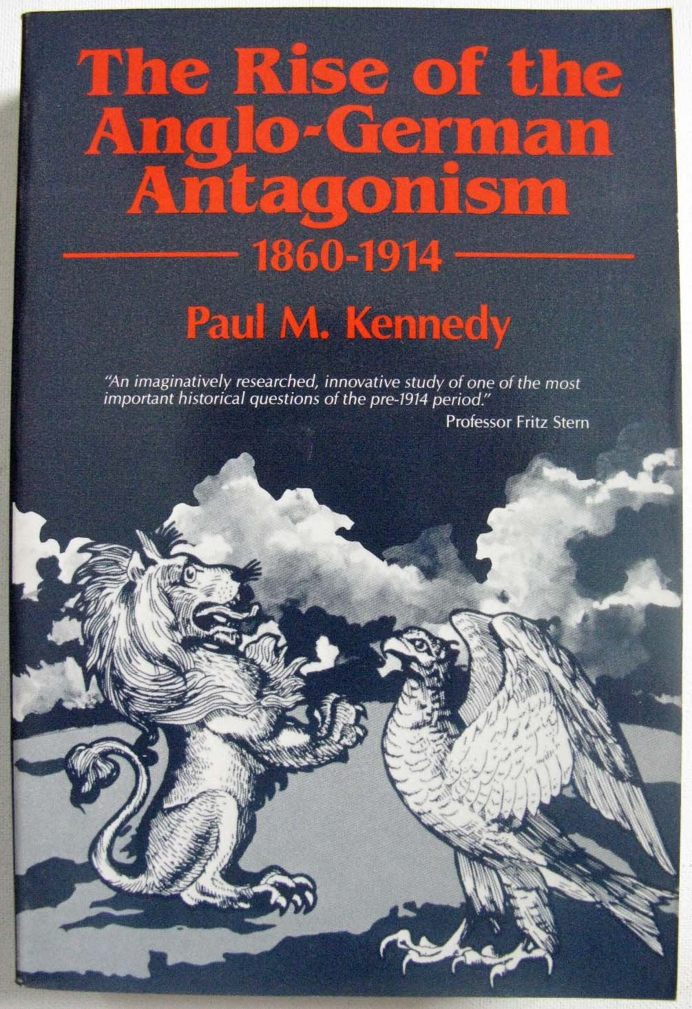 The Rise of the AngloGerman Antagonism 18601914,Used