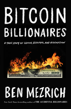 Bitcoin Billionaires: A True Story Of Genius, Betrayal, And Redemption