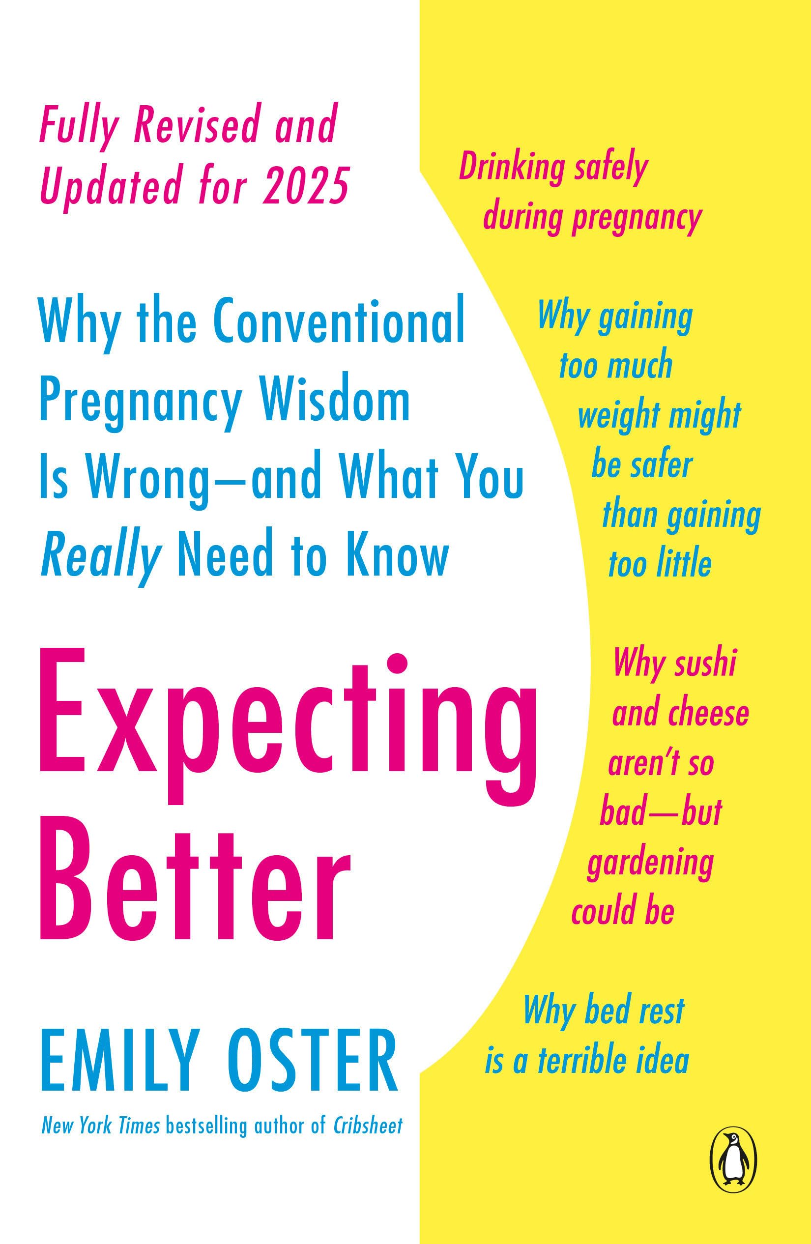 Expecting Better: Why the Conventional Pregnancy Wisdom Is Wrongand What You Really Need to Know (The ParentData Series),Used