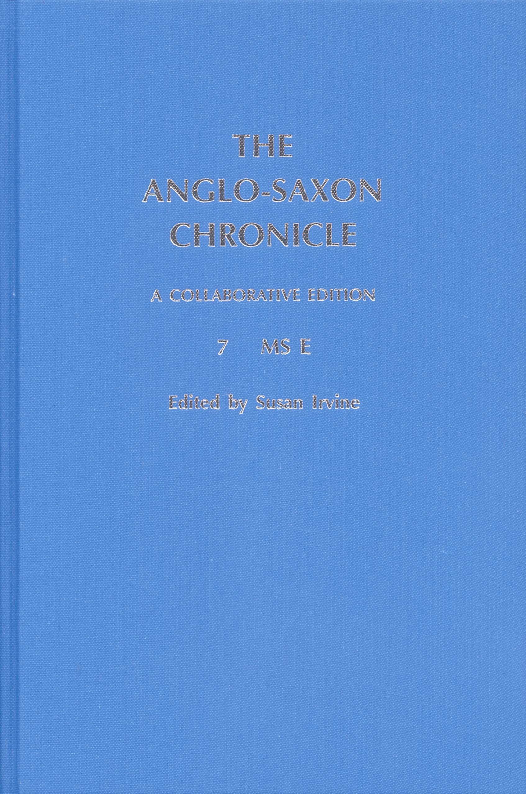 The AngloSaxon Chronicle: 7. MS E,Used