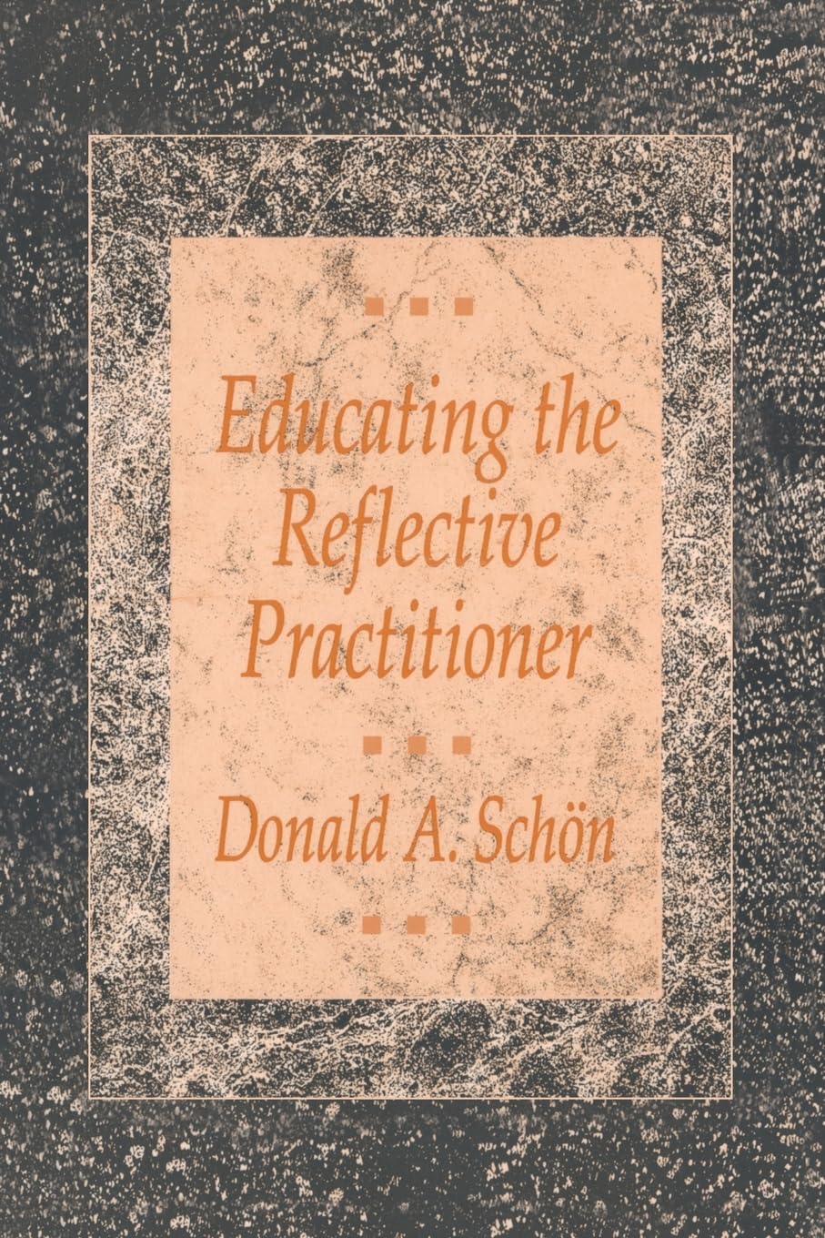 Educating the Reflective Practitioner: Toward a New Design for Teaching and Learning in the Professions,Used