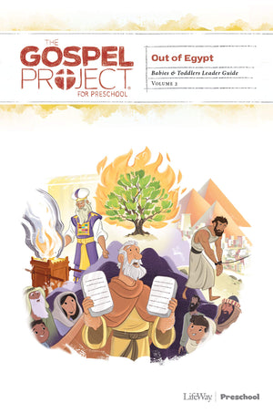 The Gospel Project for Preschool: Babies and Toddlers Leader Guide  Volume 2: Out of Egypt (Volume 2),Used