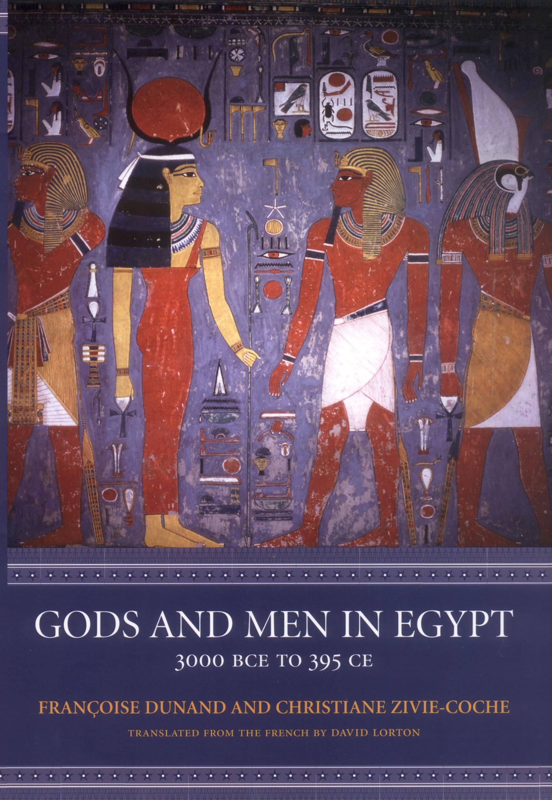 Gods and Men in Egypt: 3000 BCE to 395 CE,Used