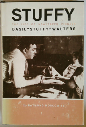 Stuffy: The Life of Newspaper Pioneer Basil 