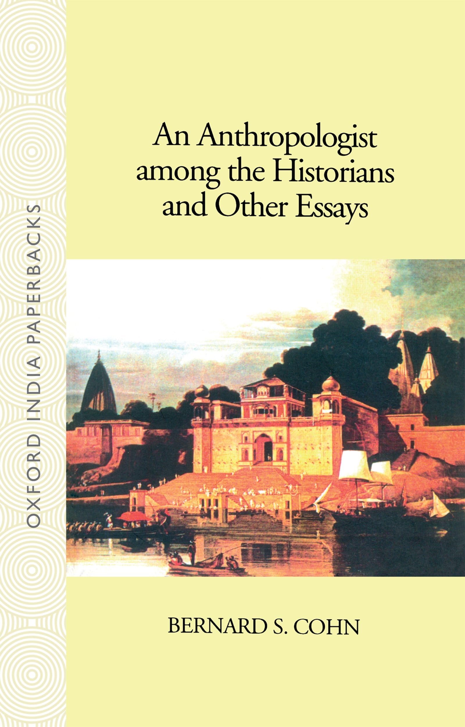 An Anthropologist among the Historians and Other Essays,New