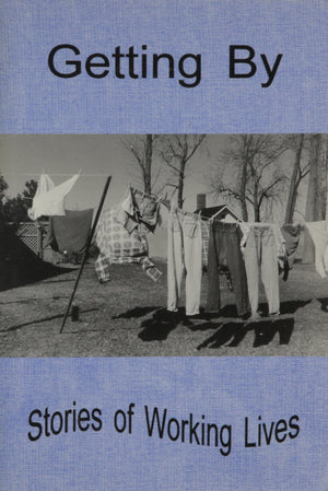 Getting By: Stories of Working Lives,Used