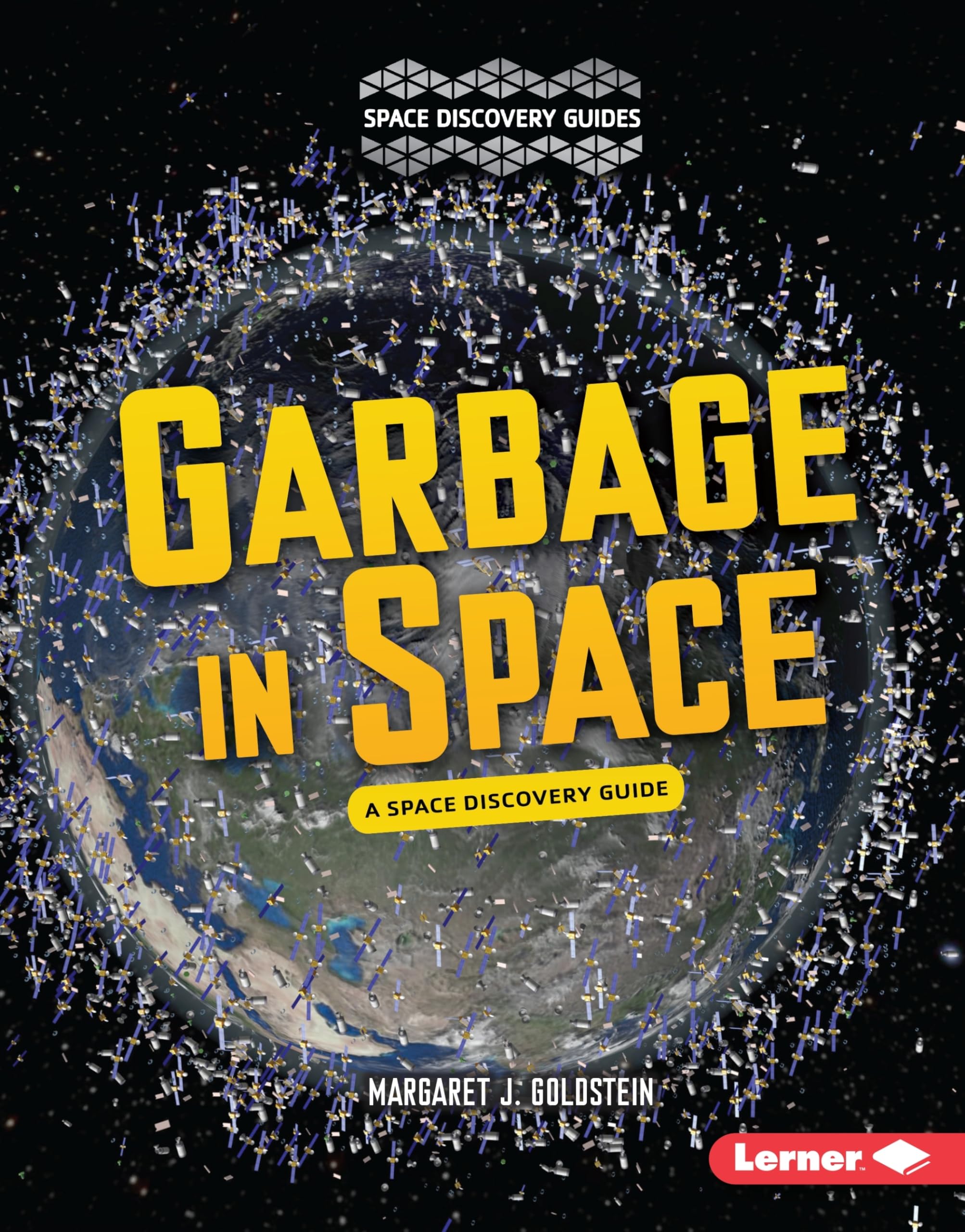 Garbage in Space: A Space Discovery Guide (Space Discovery Guides),Used