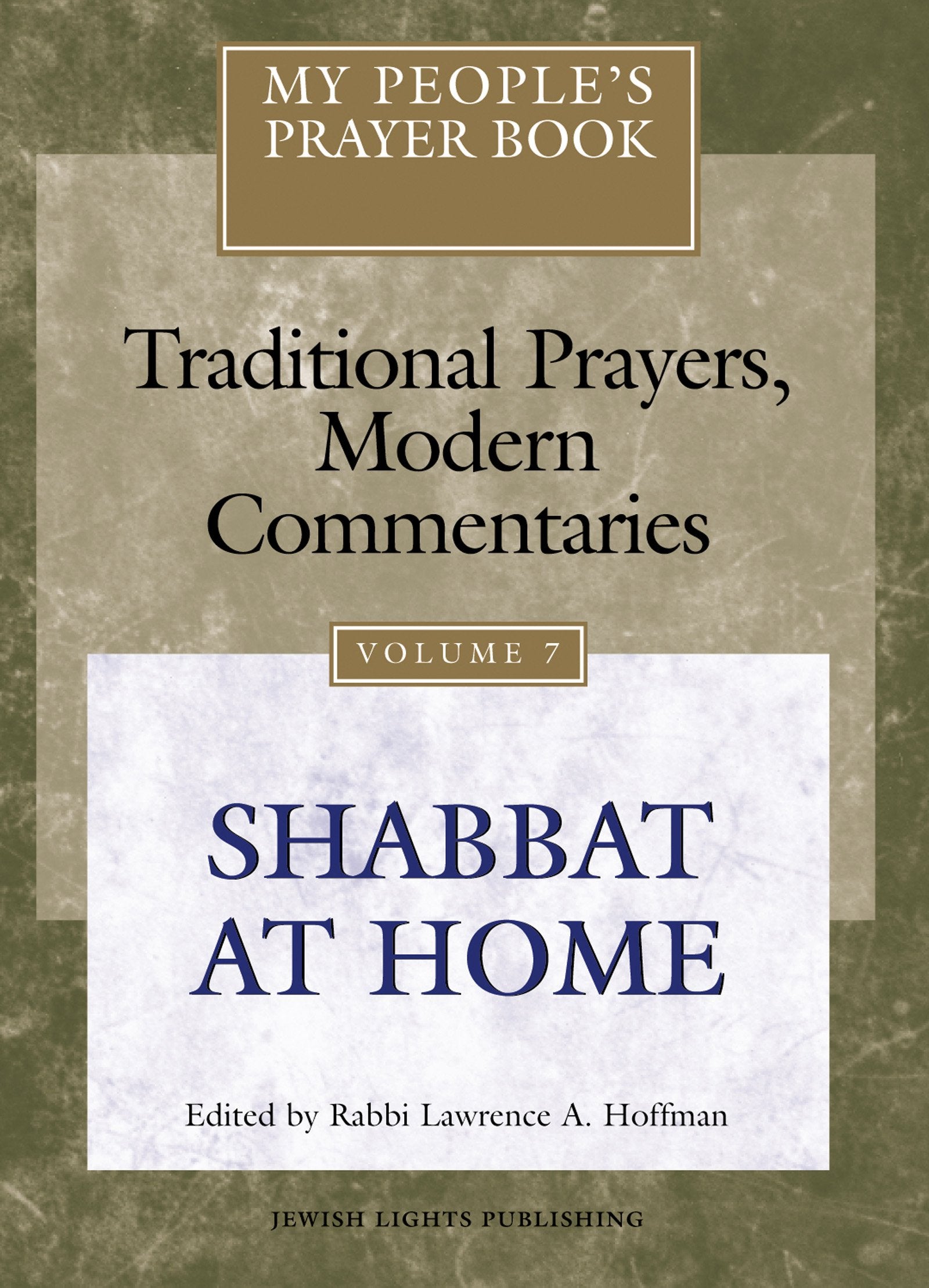 My People's Prayer Book, Vol. 7: Traditional Prayers, Modern CommentariesShabbat at Home,New
