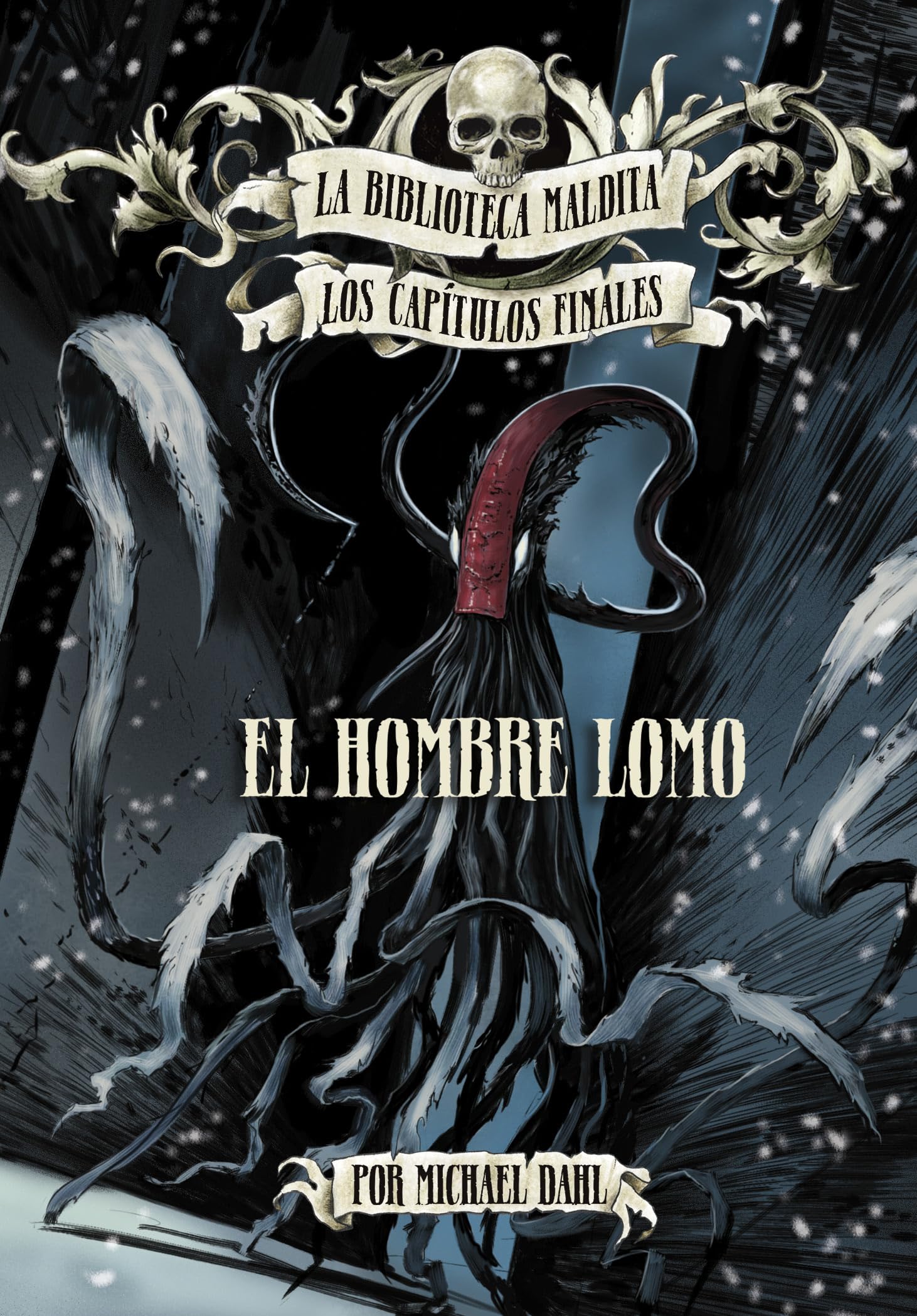 El Hombre Lomo (La Biblioteca Maldita: Los Captulos Finales) (Spanish Edition),New