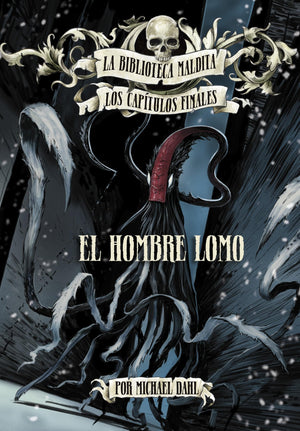 El Hombre Lomo (La Biblioteca Maldita: Los Captulos Finales) (Spanish Edition),New