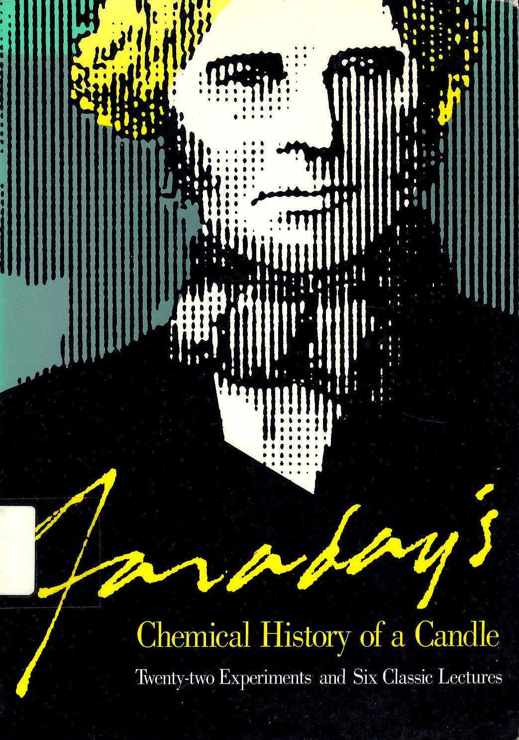 Faraday's Chemical History of a Candle: TwentyTwo Experiments and Six Classic Lectures,Used