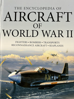 Encyclopedia Of Aircraft Of Ww2