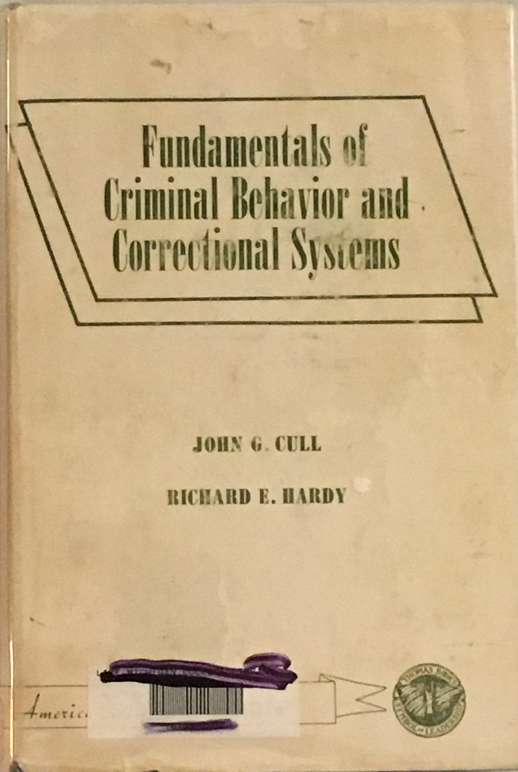 Fundamentals of Criminal Behavior and Correctional Systems (American Lecture Series, Publication No. 861. a Publication in the B