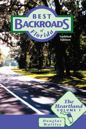 Best Backroads of Florida: The Heartland (Volume 1) (Best Backroads of Florida, Volume 1),Used