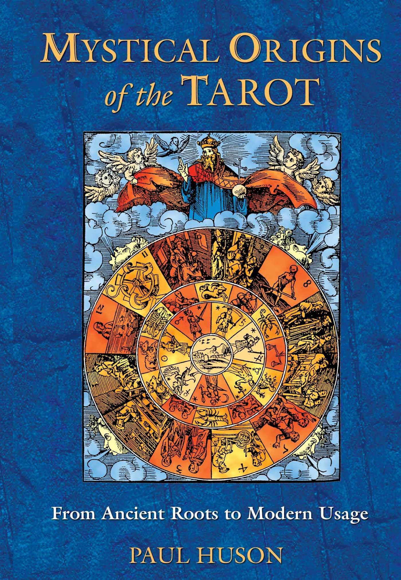 Mystical Origins of the Tarot: From Ancient Roots to Modern Usage,Used
