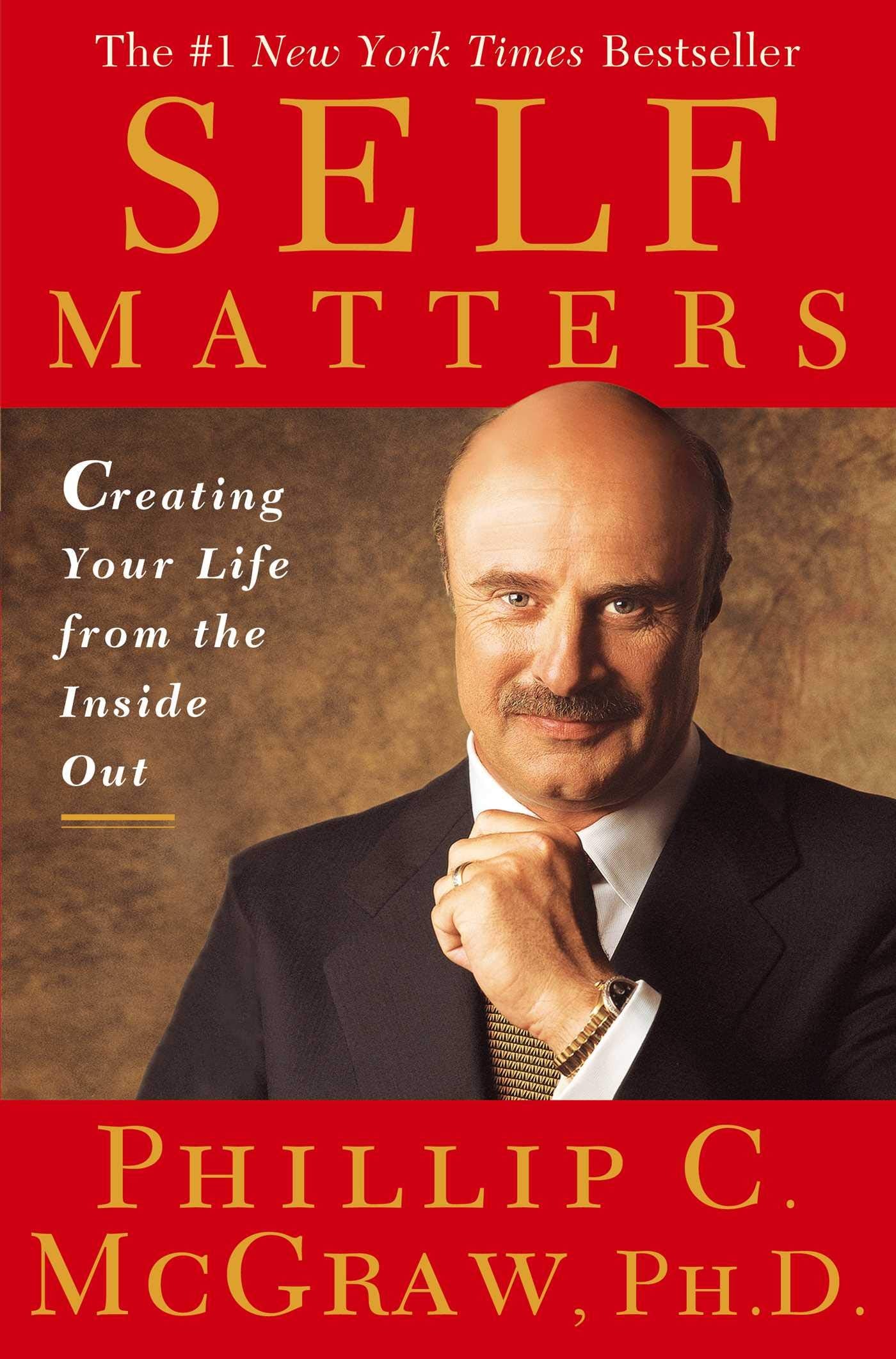 Self Matters: Creating Your Life From The Inside Out-used