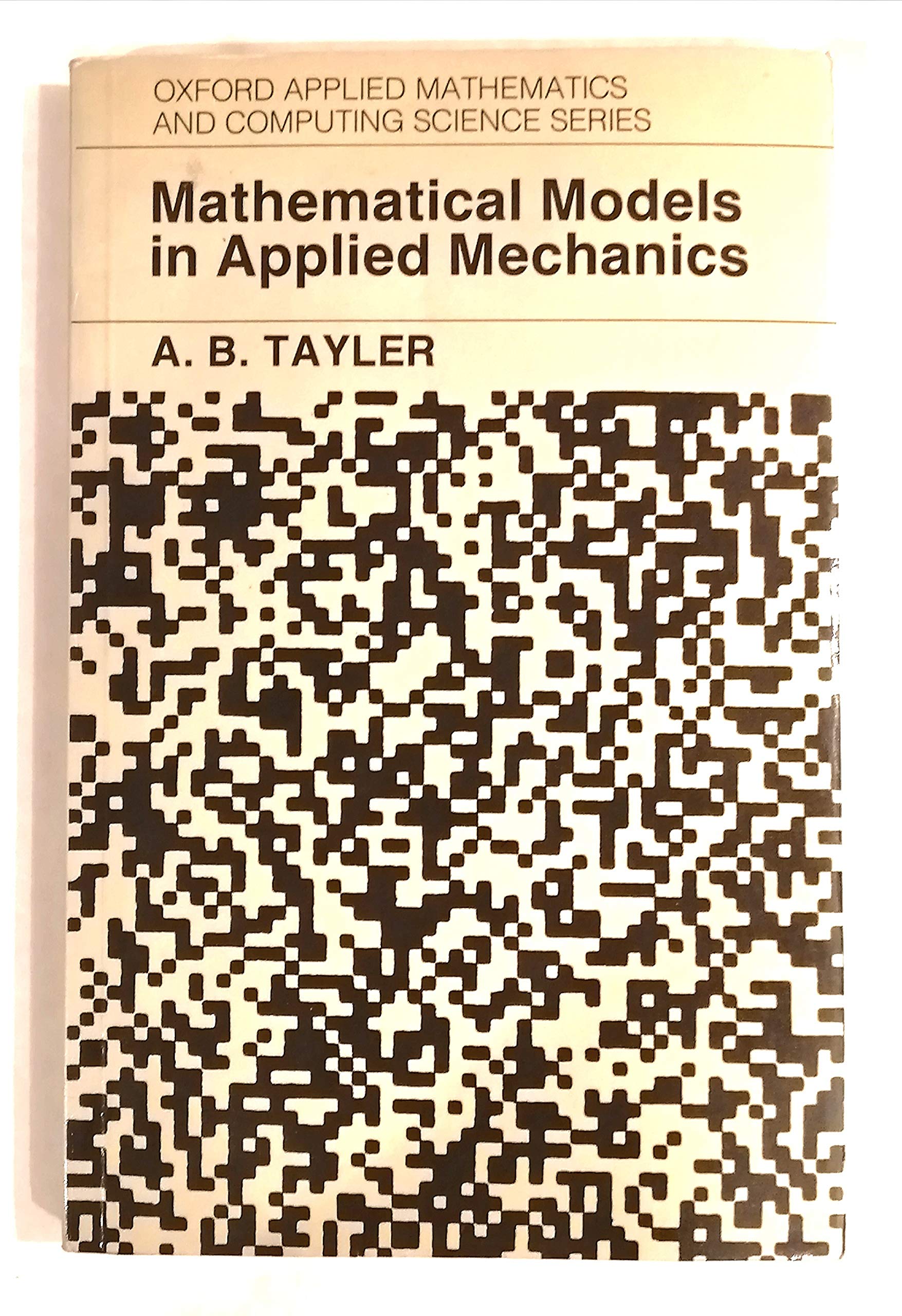 Mathematical Models in Applied Mechanics (Oxford Applied Mathematics and Computing Science Series),Used