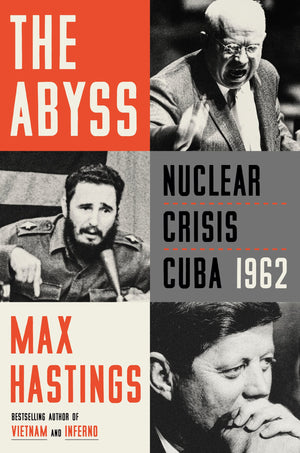 The Abyss: Nuclear Crisis Cuba 1962-new