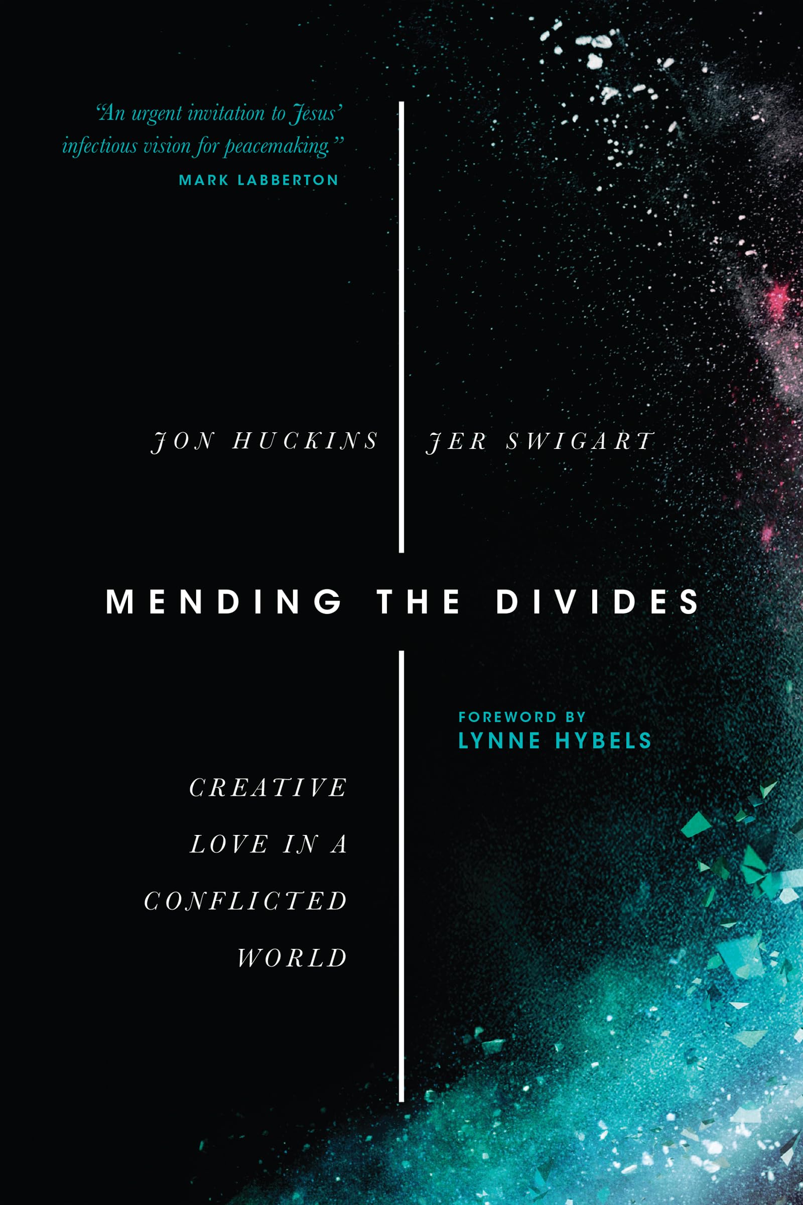 Mending the Divides: Creative Love in a Conflicted World,Used