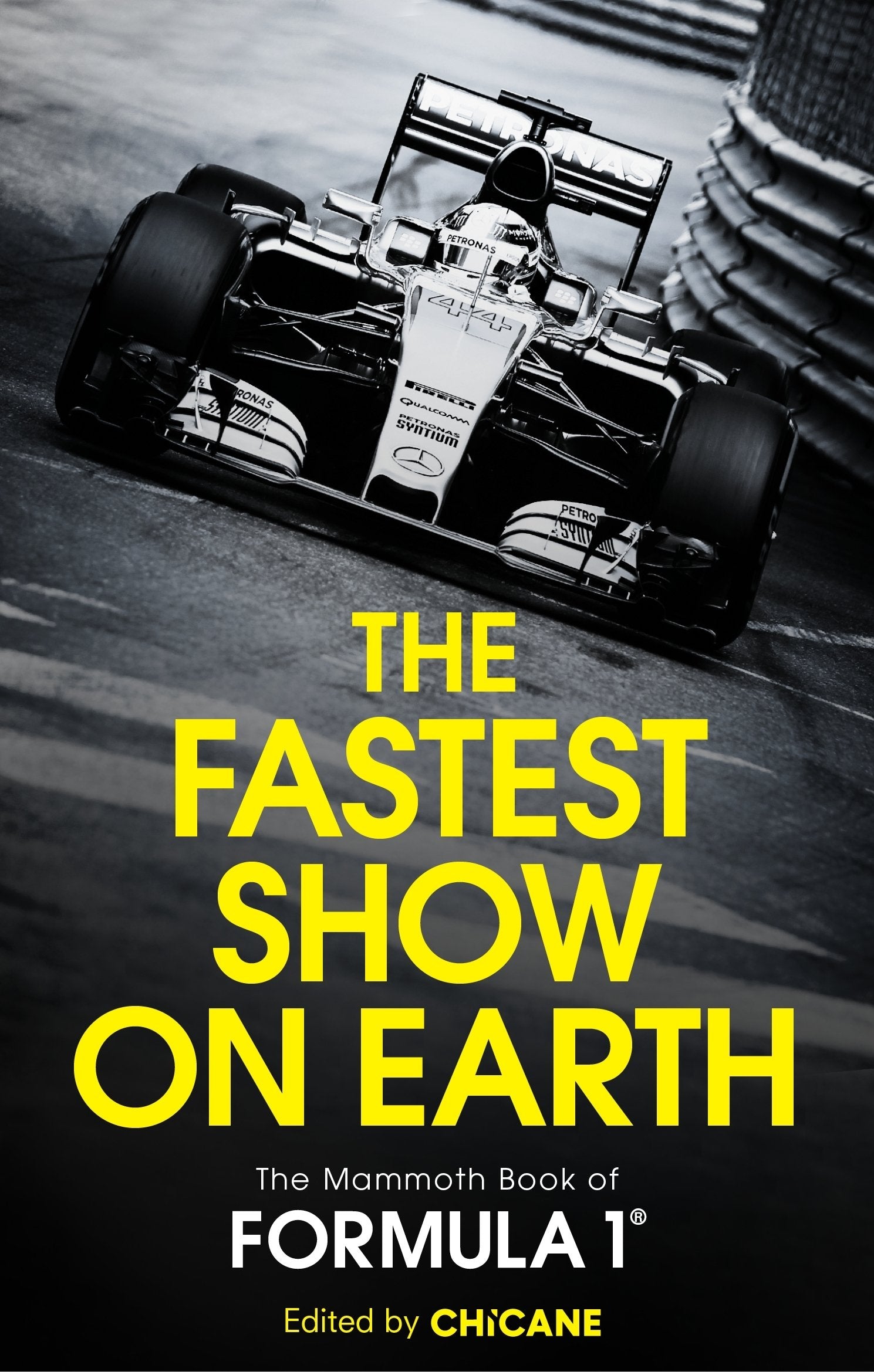 The Fastest Show On Earth: The Mammoth Book Of Formula One