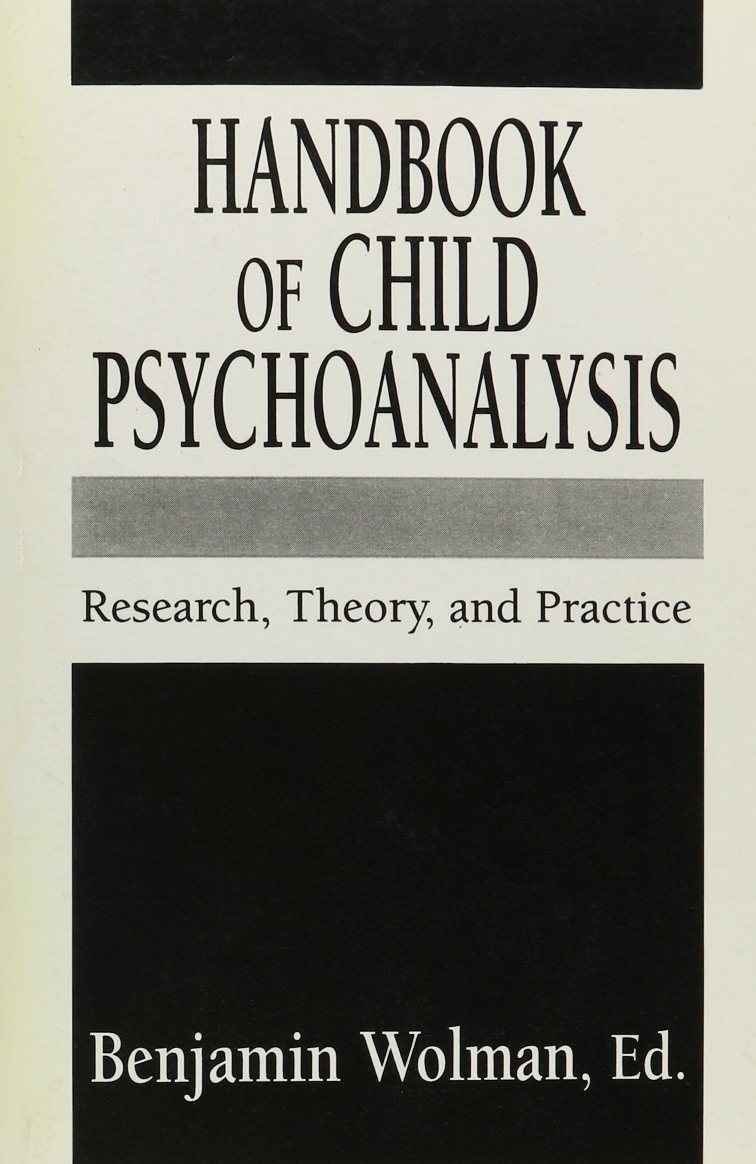 Handbook of Child Psychoanalysis: Research, Theory, and Practice (Master Work Series) (The Master Work Series),Used