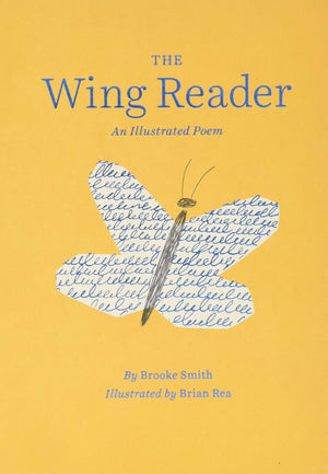 The Wing Reader: An Illustrated Poem
