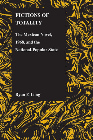 Fictions of Totality: The Mexican Novel and the NationalPopular State (Purdue Studies in Romance Literatures, 44),Used