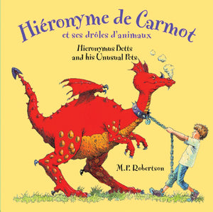 Hironyme De Carmot Et Ses Drles D'Animaux / Hieronymus Betts And His Unusual Pets (English And French Edition)