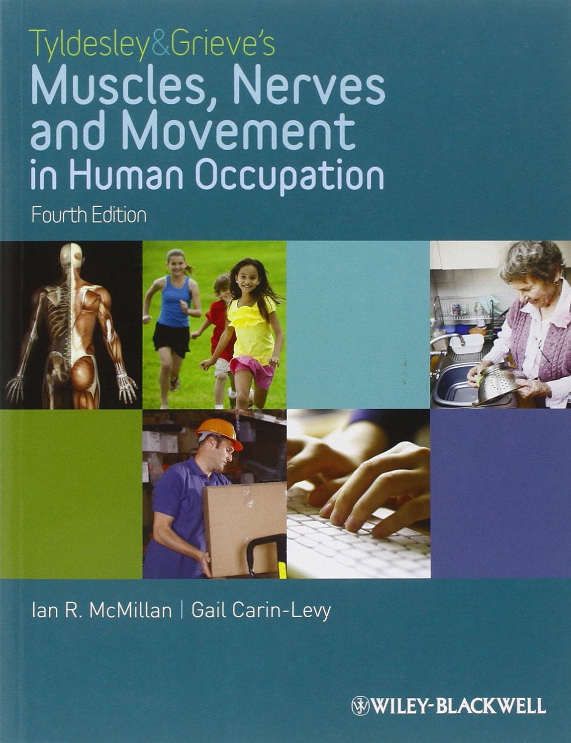 Tyldesley and Grieve's Muscles, Nerves and Movement in Human Occupation,Used