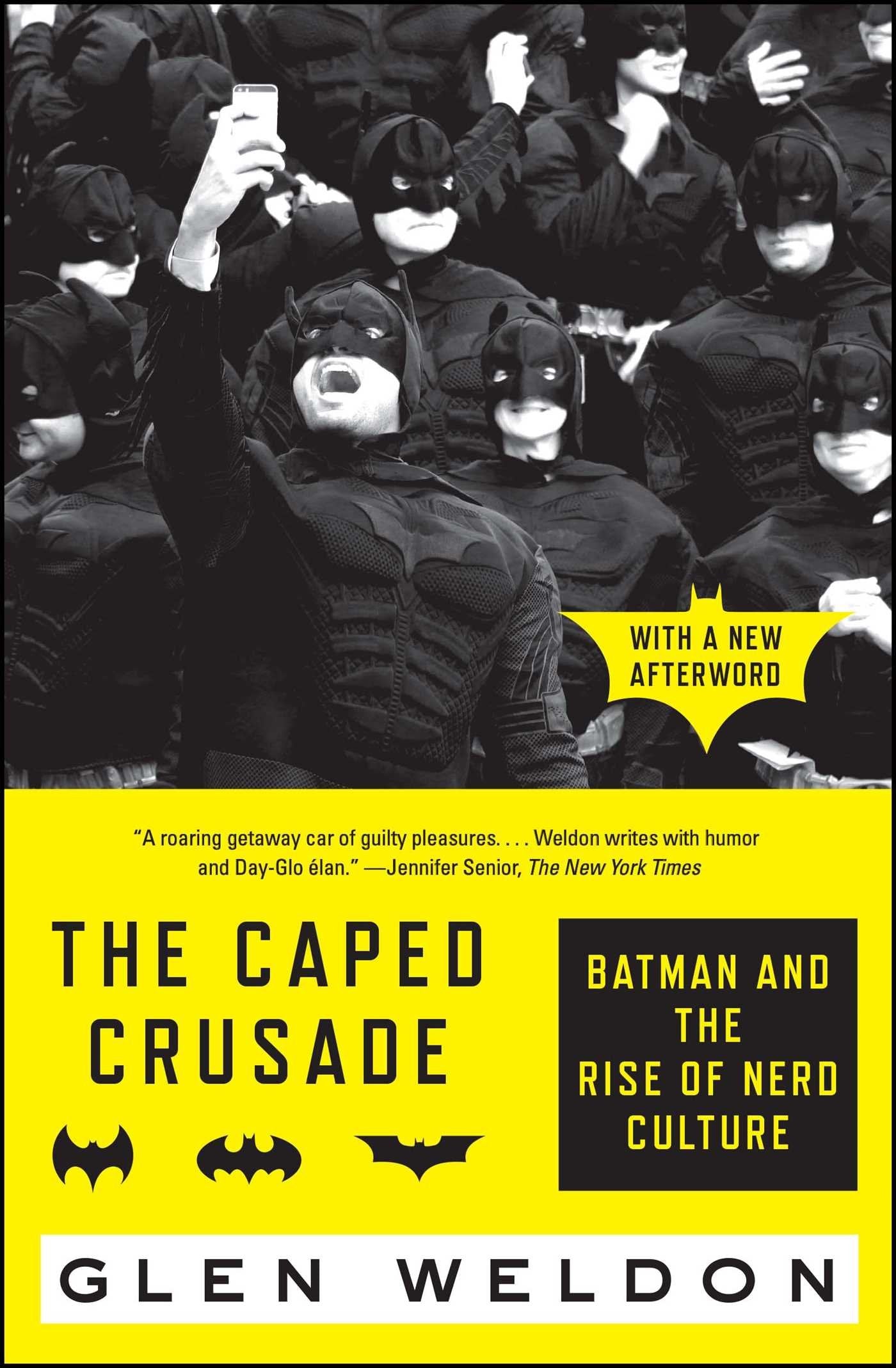 The Caped Crusade: Batman And The Rise Of Nerd Culture