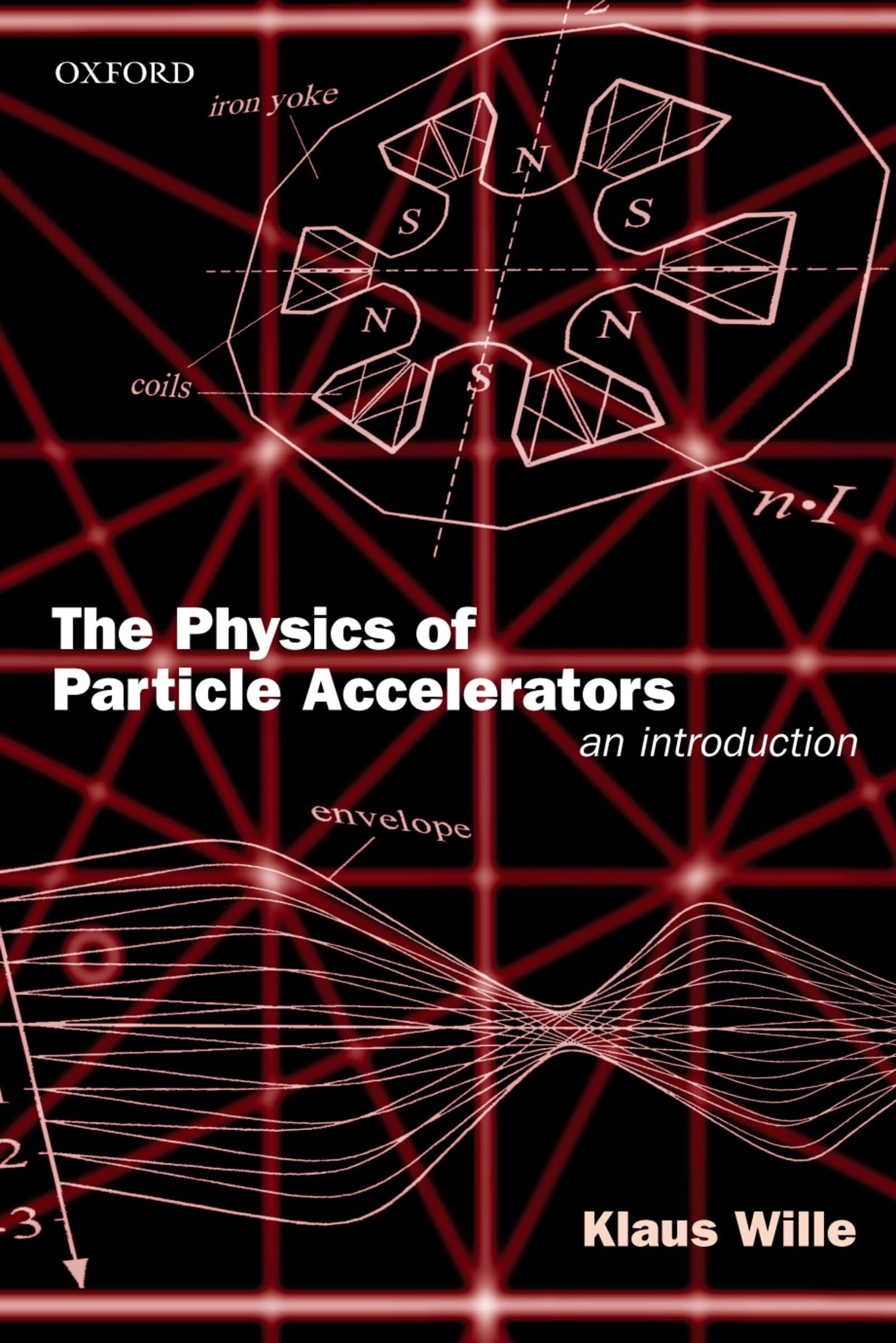 The Physics Of Particle Accelerators: An Introduction,Used