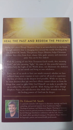 Healing Life's Hurts Through Theophostic Prayer: Let The Light Of Christ Set You Free From Lifelong Fears, Shame, False Guilt, A,Used