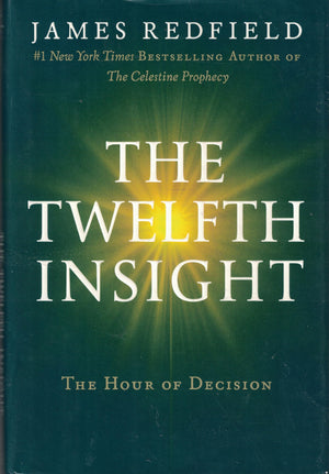 The Twelfth Insight: The Hour of Decision,Used
