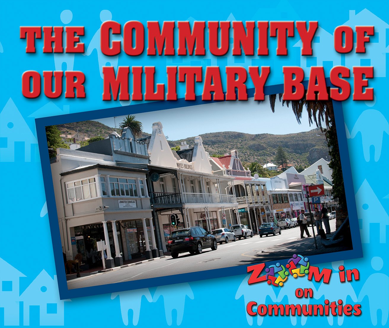 The Community of Our Military Base (Zoom in on Communities),Used
