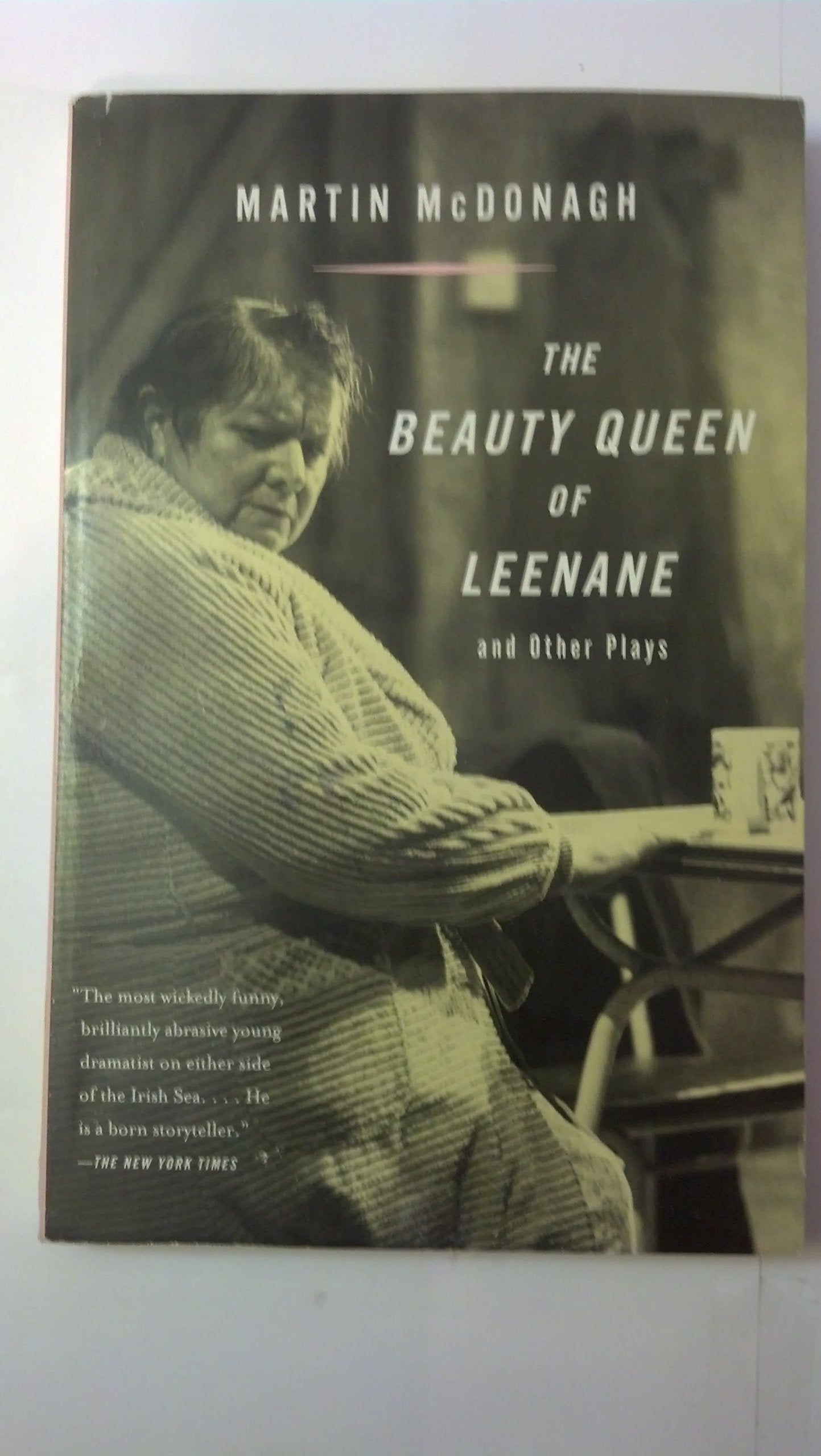 The Beauty Queen of Leenane and Other Plays,New