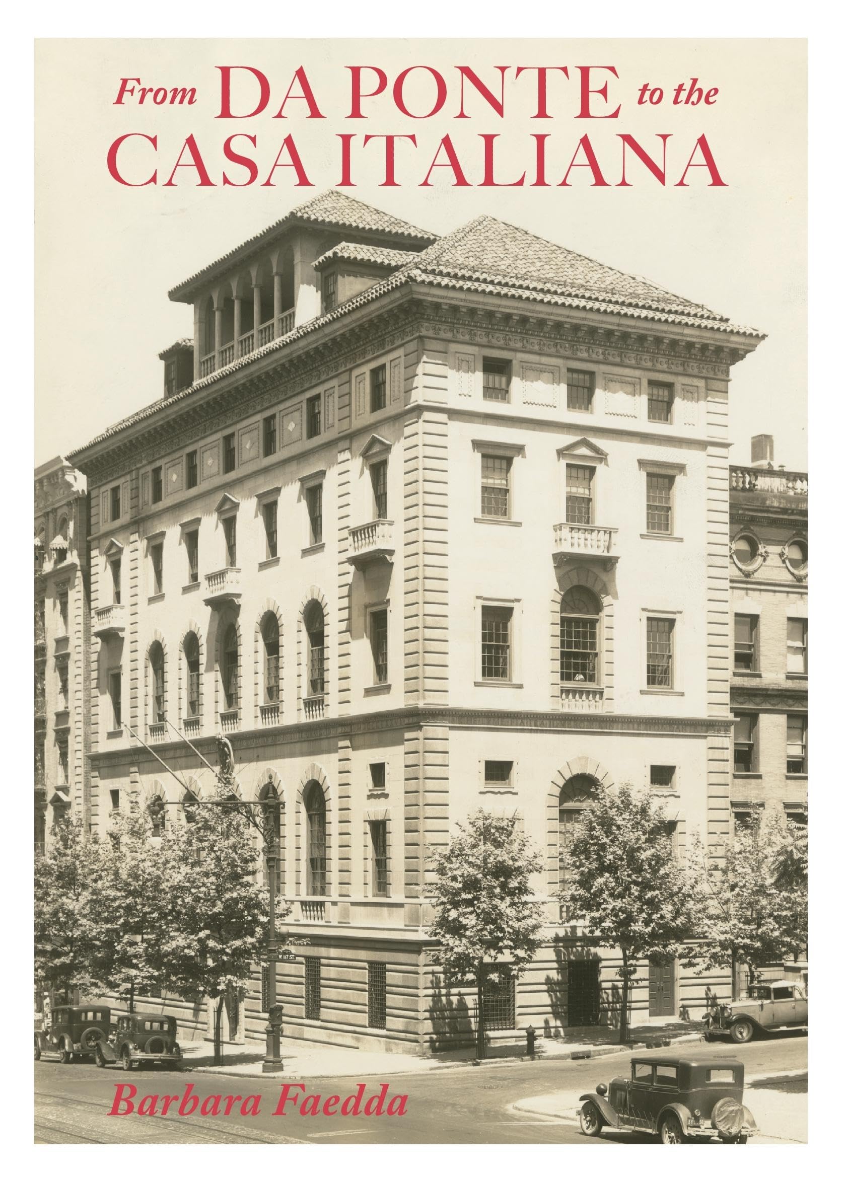 From Da Ponte to the Casa Italiana: A Brief History of Italian Studies at Columbia University (Columbiana),Used