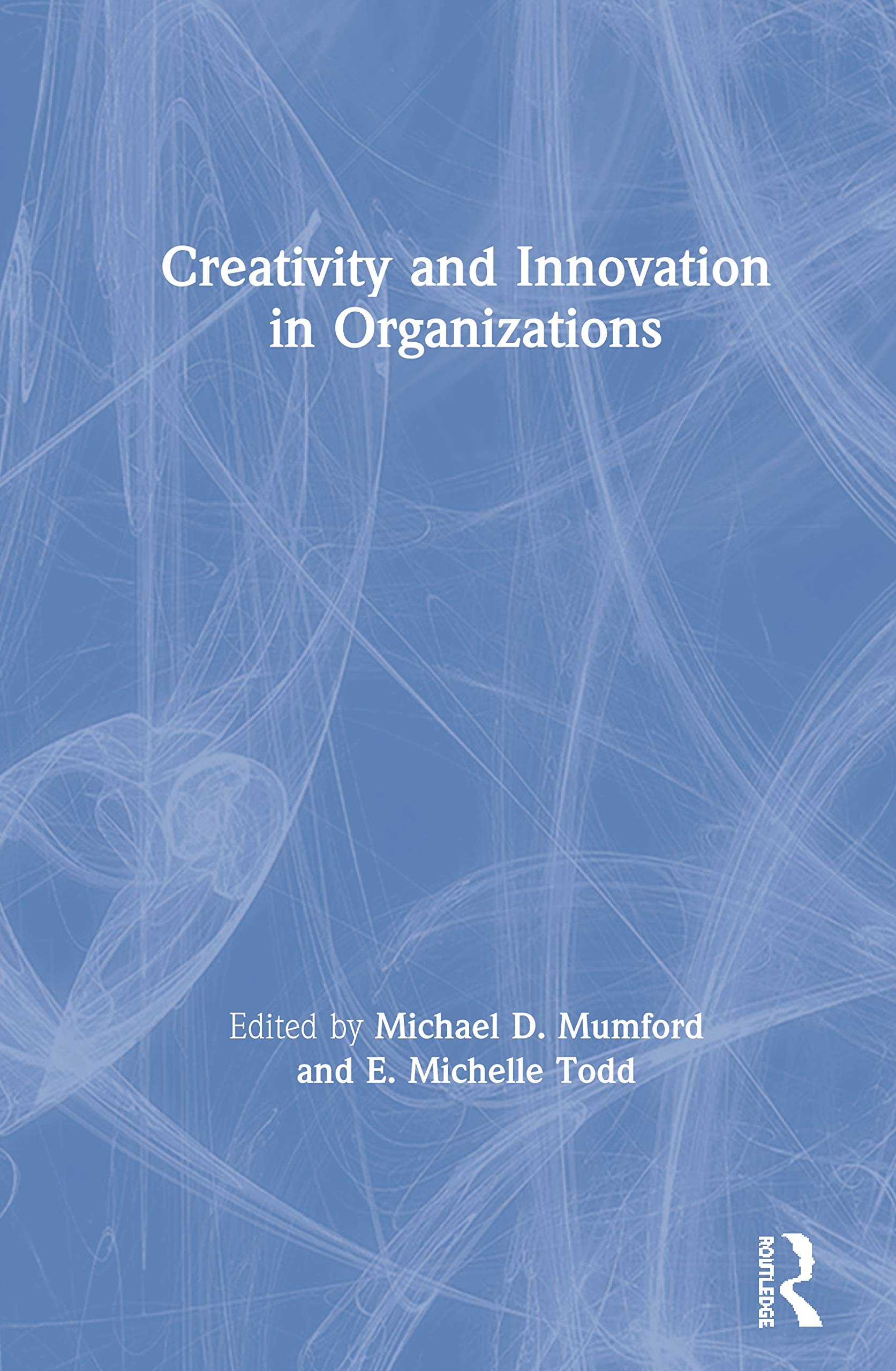 Creativity and Innovation in Organizations (SIOP Organizational Frontiers Series),Used