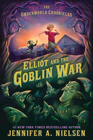 Elliot And The Goblin War (The Underworld Chronicles, 1)