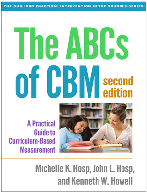 The ABCs of CBM: A Practical Guide to CurriculumBased Measurement (The Guilford Practical Intervention in the Schools Series),Used