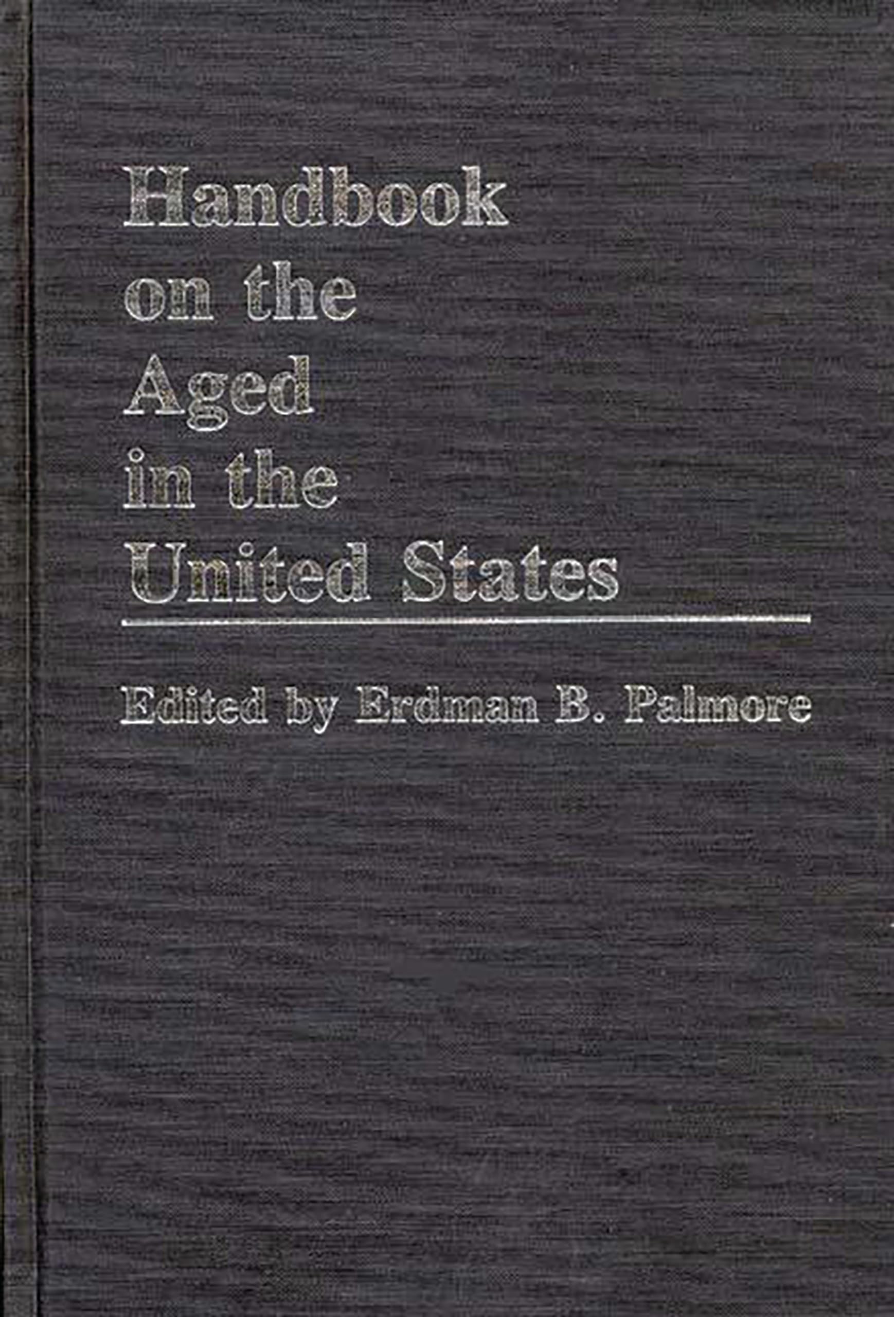Handbook On The Aged In The United States,Used