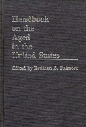 Handbook On The Aged In The United States,Used
