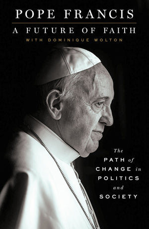 A Future of Faith: The Path of Change in Politics and Society (Thorndike Press Large Print Popular and Narrative Nonfiction)