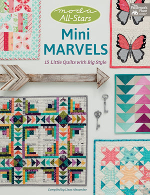 Moda AllStars  Mini Marvels: 15 Little Quilts with Big Style,Used
